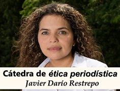 Cátedra de ética periodística Javier Darío Restrepo